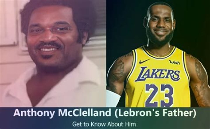 Who Is Lebron James Dad Anthony Mcclelland